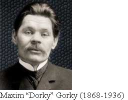 Maxim "Dorky" Gorky (1868-1936)