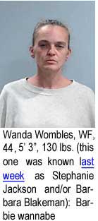 womblgal.jpg Wanda Wombles, WF, 44, 5'3" 130 lbs (this one was known last week as Stephanie Jackson and/or Barbara Blakeman): Barbie wannabe