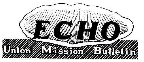 Echo, the Union Mission Bulletin
