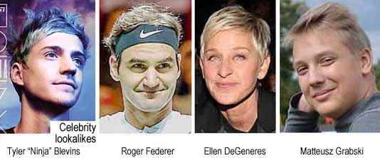 ellenmar.jpg Celebrity lookalikes: Tyler "Ninja" Blevins, Roger Federer, Ellen DeGeneres, Matteusz Grabski