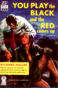 You Play the Black and the Red Comes Up, by Richard Hallas