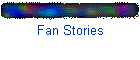 Fan Stories