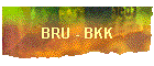 BRU - BKK