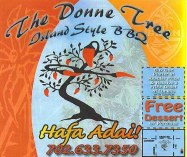 Click here  for information on the Donne Tree Restaurant