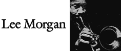 trumpet legend Lee Morgan