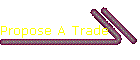 Propose A Trade