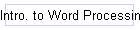 Intro. to Word Processing