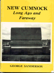 New Cumnock Long Ago and Faraway by George Sanderson