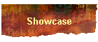 Showcase