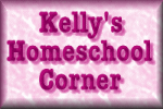 Kelly's Homeschool Corner
