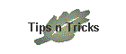 Tips n Tricks