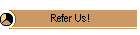 Refer Us!