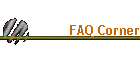 FAQ Corner
