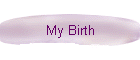 My Birth