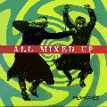 All Mixed Up (re-mixes)