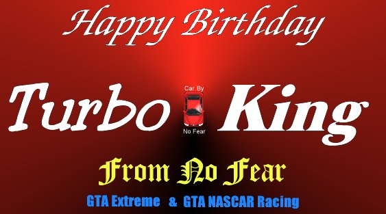 Happy Birthday Turbo_King thanks for all your help