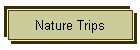 Nature Trips