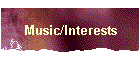 Music/Interests