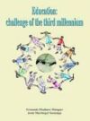  EDUCATION: CHALLENGE OF THE THIRD MILLENIUM 