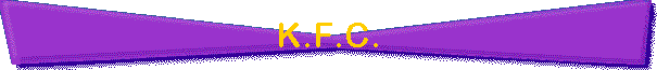 K.F.C.