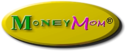Welcome to MoneyMom.com. MoneyMom is a registered trademark.