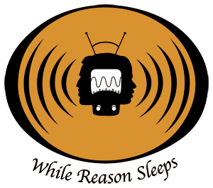 In the tradition of Old Time Radio, but with a modern twist...think Twilight Zone Radio Dramas...a brand-new audio series...WHILE REASON SLEEPS.