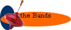 the Bands