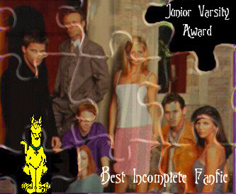 Junior Varsity Award for Best Uncompleted Fic