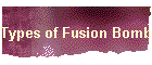 Types of Fusion Bombs