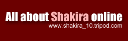 Shakira pics, shakira lyrics, biography, pictures of shakira, discography