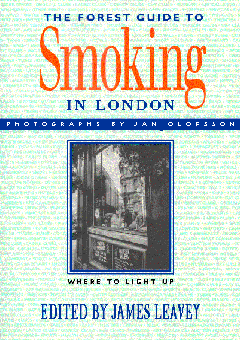 The Forest Guide to Smoking in London (Forest Guides) 
by James Leavey