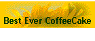 Best Ever CoffeeCake