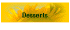 Desserts