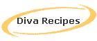 Diva Recipes