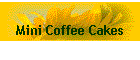 Mini Coffee Cakes