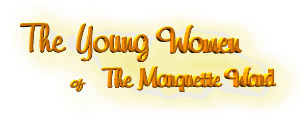 The Young Women of the Marquette Ward