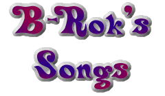 B-Rok's Songs