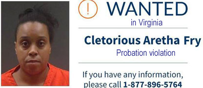 cletorius.jpg Wanted in Virginia: Cletorious Aretha Fry, probation violation