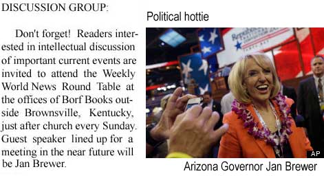 Weekly World News Round Table guest political hottie Arizona Governor Jan Brewer
