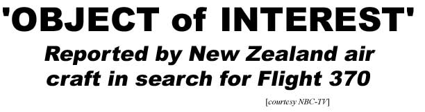'Object of interest' reported by New Zealand air craft in search for flight 370 (NBC-TV)