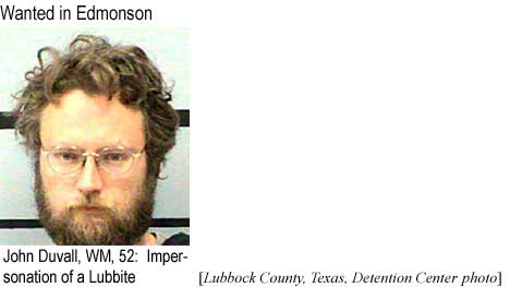 Wanted in Edmonson: John Duvall, WM, 52, impersonation of a Lubbite (Lubbock County, Texas, Detention Center photo)