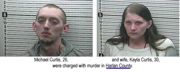 Michael Curtis, 26, and wife, Kayla Curtis, 30, were charged with murder in Harlan County