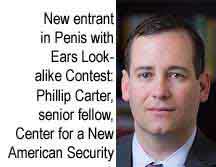 New entrant in Penis with Ears Lookalike Contest, Phillip Carter, senior fellow, Center for a New American Security