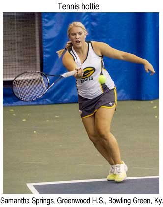 Tennis hottie: Samantha Springs, Greenwood High School, Bowing Green, Ky.