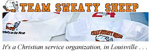 Team Sweaty Sheep: It's a Christian service organization in Louisville