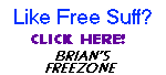 Enter Brian's FREEZONE!