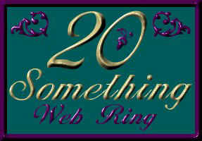 Click here to join The 20 Something Ring!
