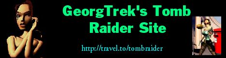 GeorgTrek's Tomb Raider Site