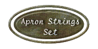Apron Strings Set