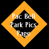 Pac Bell Park Pics Page